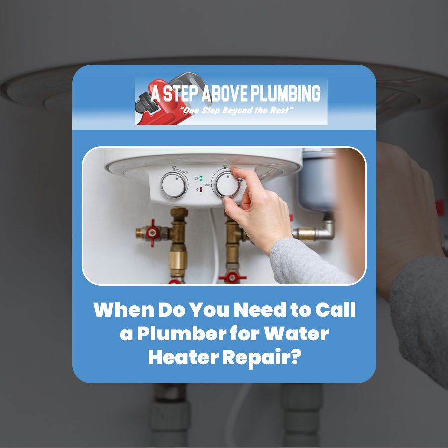 When Do You Need to Call a Plumber for Water Heater Repair?