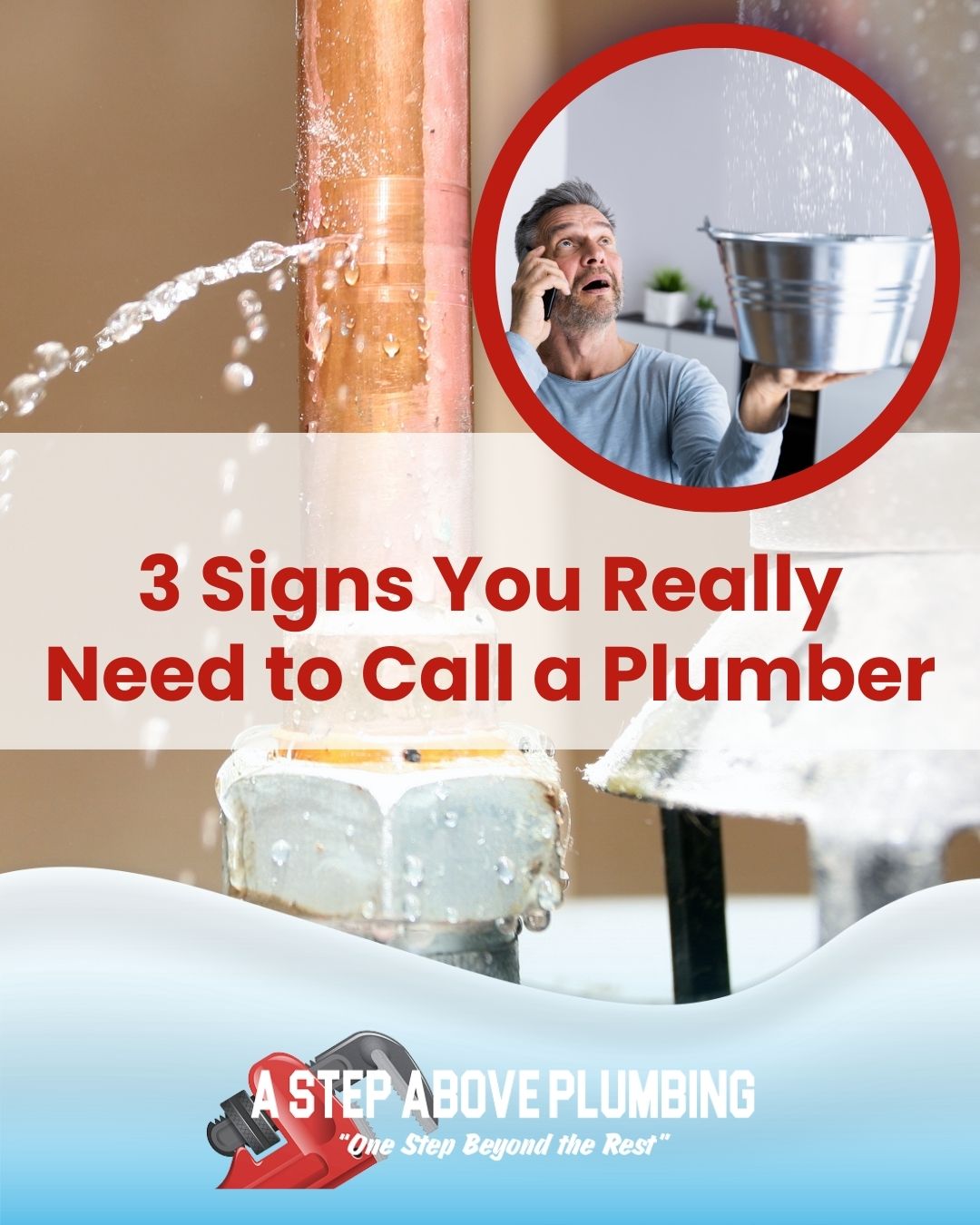 3 Signs You Really Need to Call a Plumber